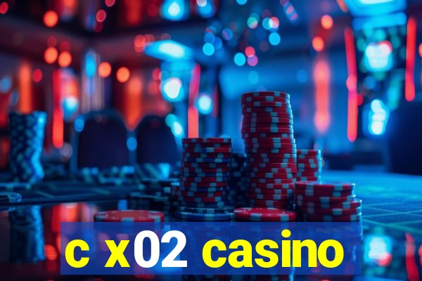 c x02 casino